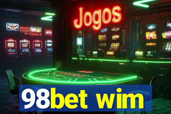 98bet wim